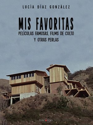 cover image of Mis favoritas. Películas famosas, films de culto y otras perlas